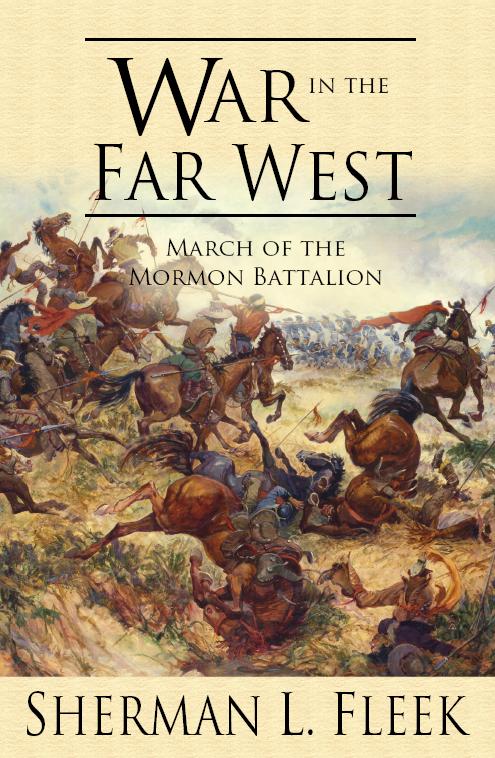 War in the Far West: March of the Mormon Battalion
